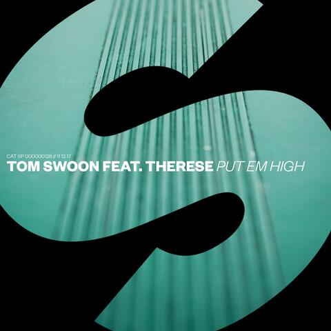 Put Em High (feat. Therese)