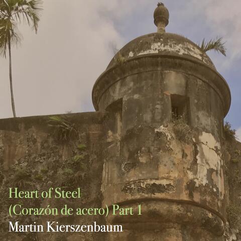 Heart of Steel, Pt. 1