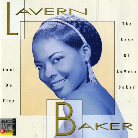 Soul On Fire: The Best Of LaVern Baker