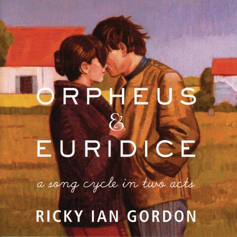 Orpheus & Euridice: A Song Cycle in Two Acts