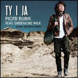 Ty i Ja , Ty i Ja (feat. Grzegorz Wilk)