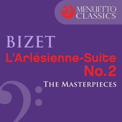The Masterpieces - Bizet: L'Arlésienne Suite No. 2