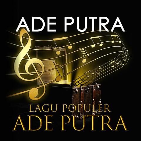 Lagu Populer Ade Putra