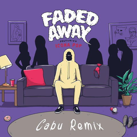 Faded Away (feat. Icona Pop)