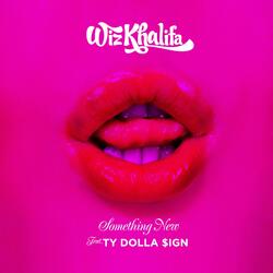 Something New (feat. Ty Dolla $ign)