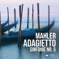 Mahler: Symphony No. 5 in C-Sharp Minor: IV. Adagietto. Sehr langsam