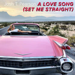 A Love Song (Set Me Straight)