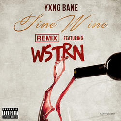 Fine Wine (feat. WSTRN)