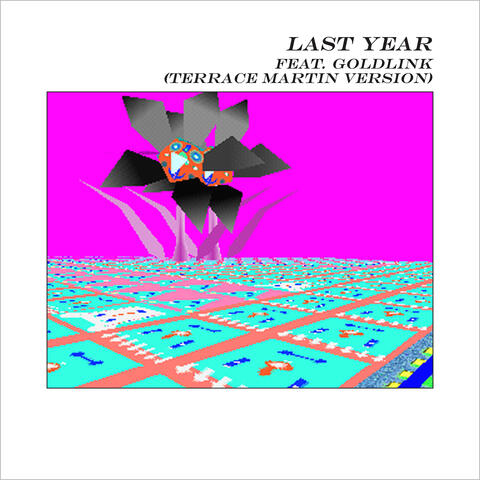Last Year (feat. GoldLink)
