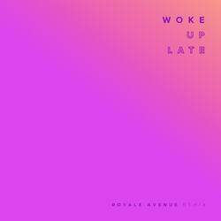 Woke Up Late