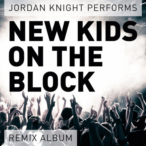 Performs New Kids On the Block