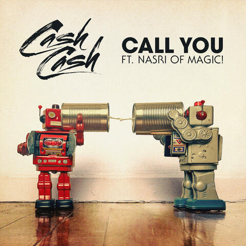 Call You (feat. Nasri of MAGIC!)
