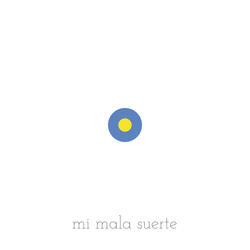 Mi Mala Suerte