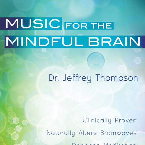 Music For The Mindful Brain
