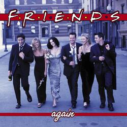 Friends 'Til the End (I'll Be There for You)