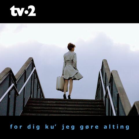 For Dig Ku' Jeg Gøre Alting