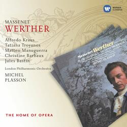 Massenet: Werther, Act 2: "Mais celle qui devint ma femme vous apparut" (Albert, Werther)