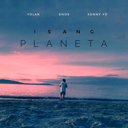 Isang Planeta (feat. Yolab, Sonny Yo)