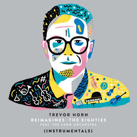 Trevor Horn Reimagines The Eighties (feat. The Sarm Orchestra)