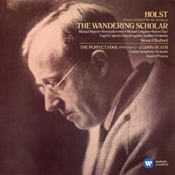 Holst: The Wandering Scholar, Op. 50: "So Learned a Clerk" (Alison, Philippe, Pierre)