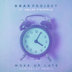 Woke Up Late (feat. Hailee Steinfeld)