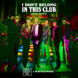 I Don't Belong In This Club