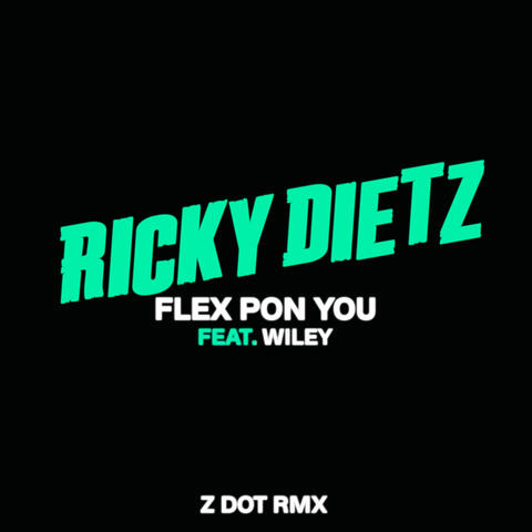 Flex Pon You (feat. Wiley)