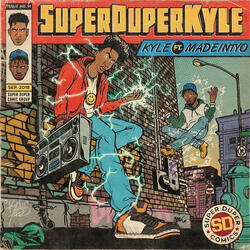 SUPERDUPERKYLE (feat. MadeinTYO)
