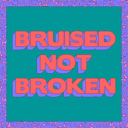 Bruised Not Broken (feat. MNEK & Kiana Ledé)
