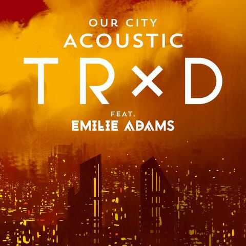Our City (feat. Emilie Adams)