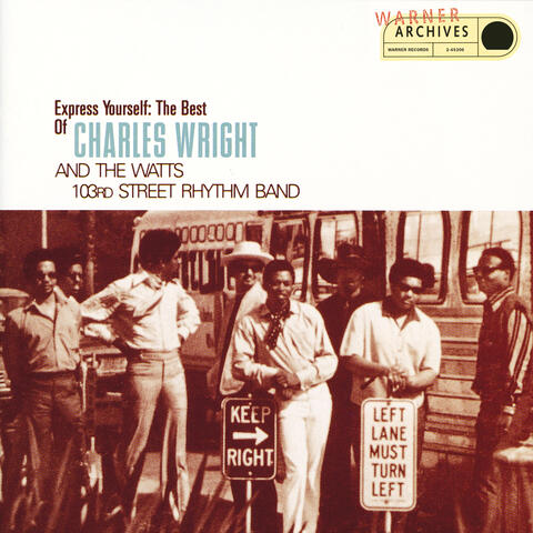 Express Yourself: The Best Of Charles Wright And The Watts 103rd Street Rhythm Band