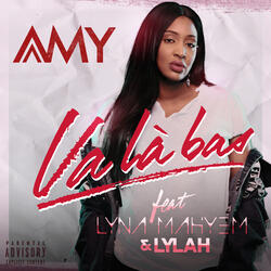 Va là-bas (feat. Lyna Mahyem & Lylah)