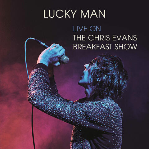 Lucky Man (Live on The Chris Evans Breakfast Show)