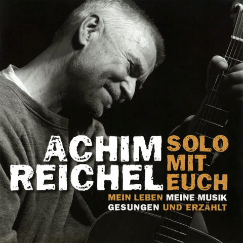 Solo mit Euch: Mein Leben, meine Musik (Gesungen und erzählt)