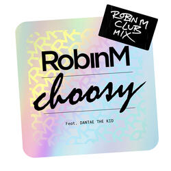 Choosy (feat. Dantae The Kid)