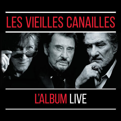 Les Vieilles Canailles : Le Live