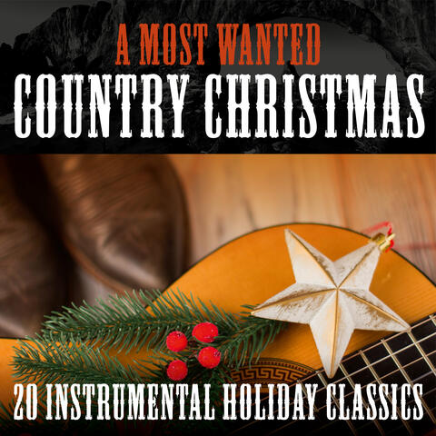 A Most Wanted Country Christmas: 20 Instrumental Holiday Classics