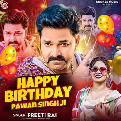 Happy Birthday Pawan Singh Ji