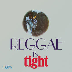 Reggae Is Tight (Time Is Tight)