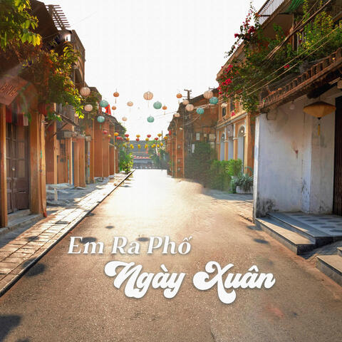 Em Ra Phố Ngày Xuân