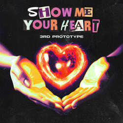 Show Me Your Heart