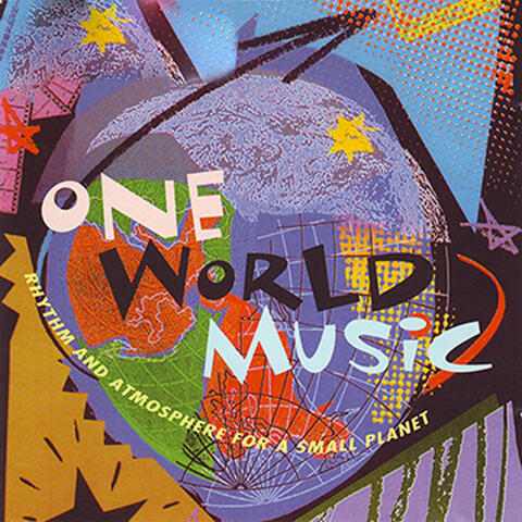 One World Music: Rhythm and Atmosphere for a Small Planet