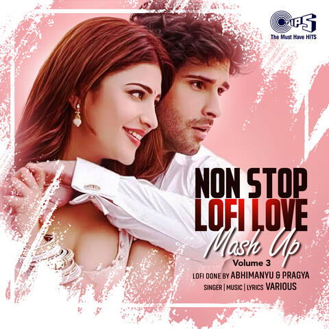 Non Stop Lofi Love Mash Up, Vol. 3