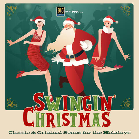 Swingin Christmas: Classic & Original Songs for the Holidays