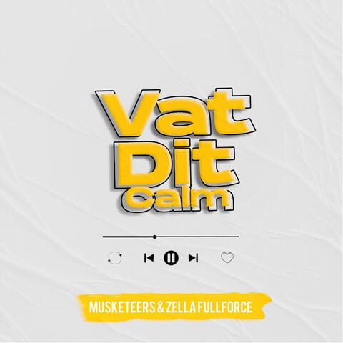 Vat Dit Calm (feat. Zella Fullforce)