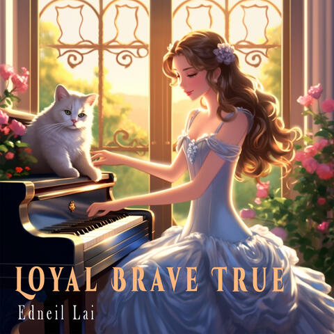 Loyal Brave True