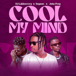 Cool My Mind (feat. Rayson and John Frog)