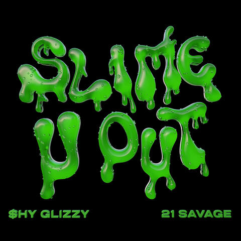 Slime-U-Out (feat. 21 Savage)