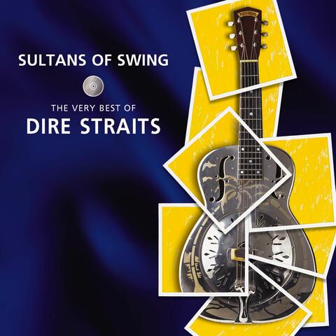 Sultans of Swing - the Very Best of Dire Straits
