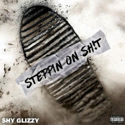 Steppin On Sh!t